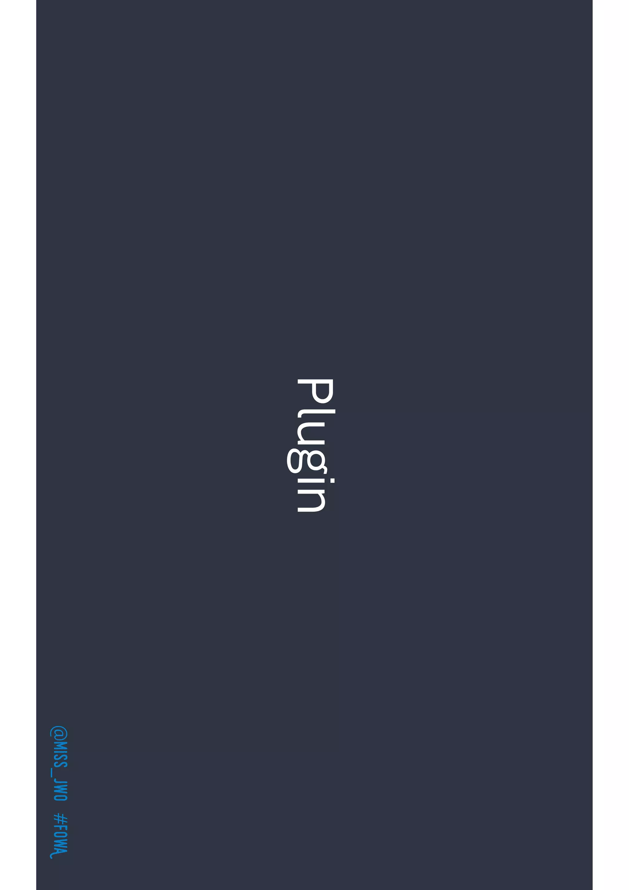 @miss_jwo#FOwA
Plugin
 