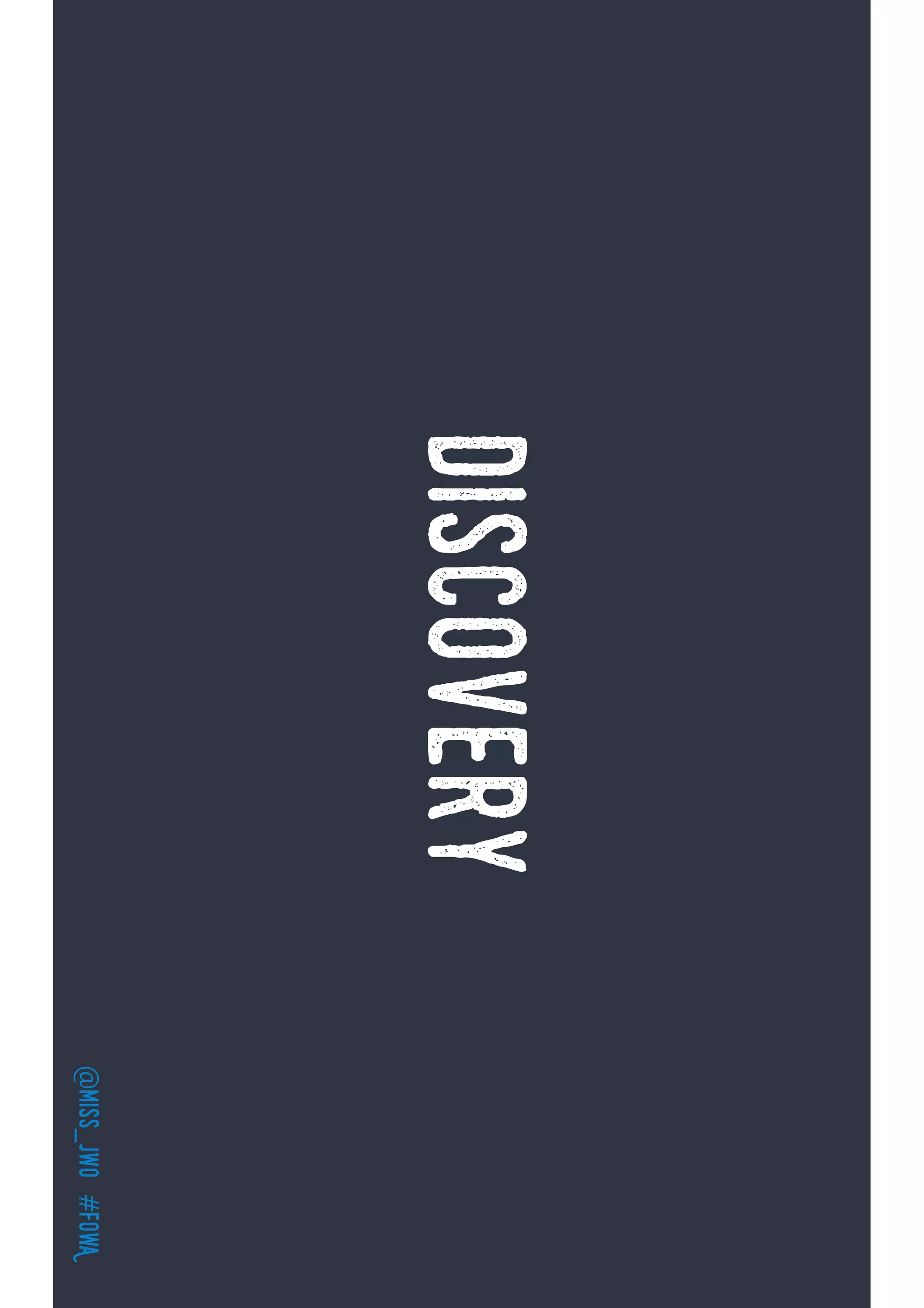 @miss_jwo#FOwA
Discovery
 