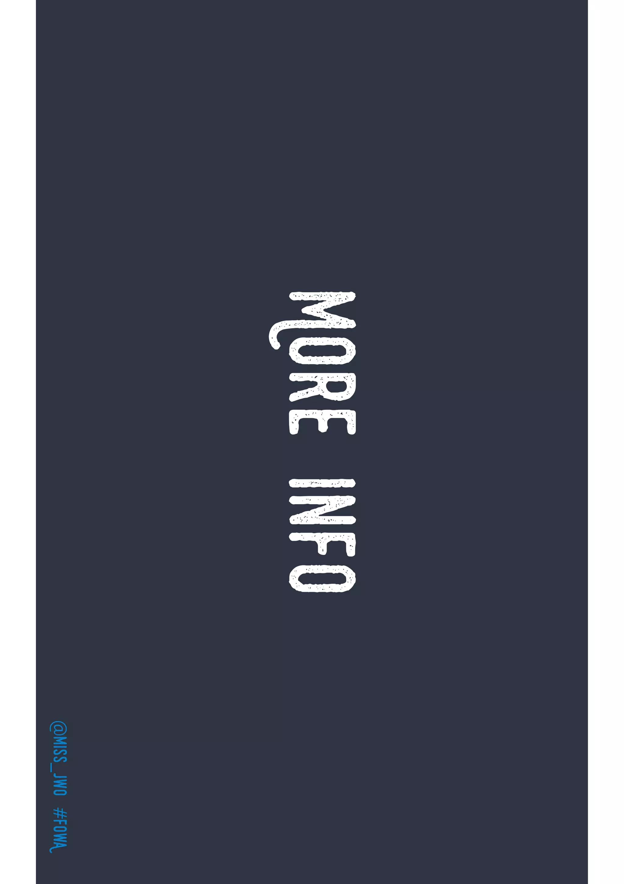 @miss_jwo#FOwA
Moreinfo
 