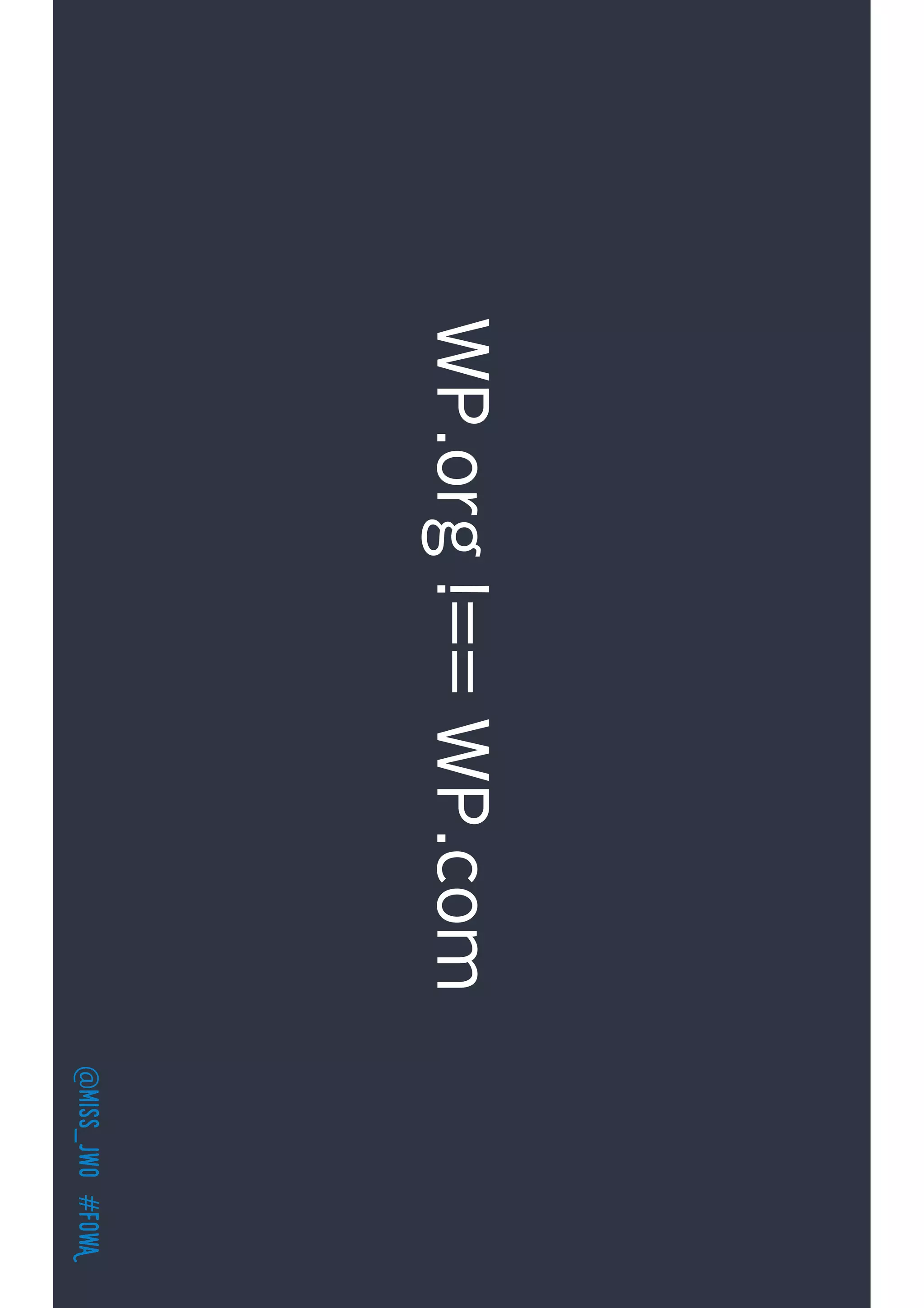 @miss_jwo#FOwA
WP.org!==WP.com
 