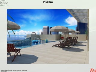 PISCINA
Material preliminar de uso interno. Sujeito a
 