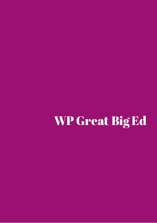 WP Great Big Ed 
 