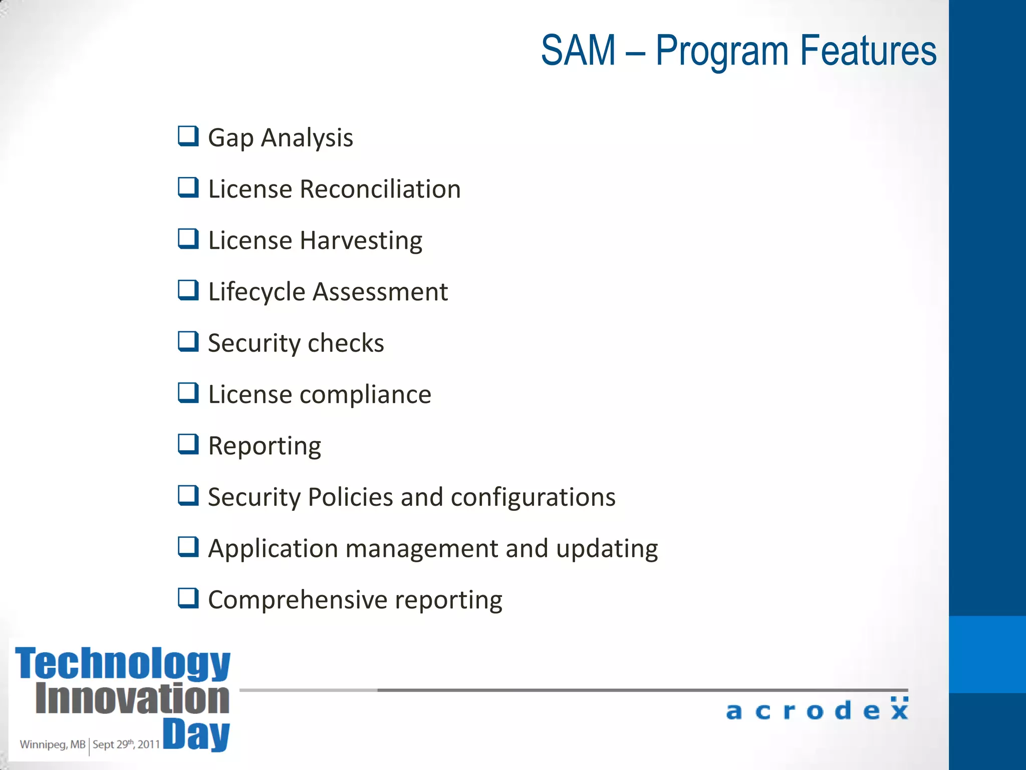 Service automationSATA / Flash CacheRAID-DP®Thin provisioning$Snapshot® TechnologyDeduplication Thin replicationVirtual copiesCompressionTB