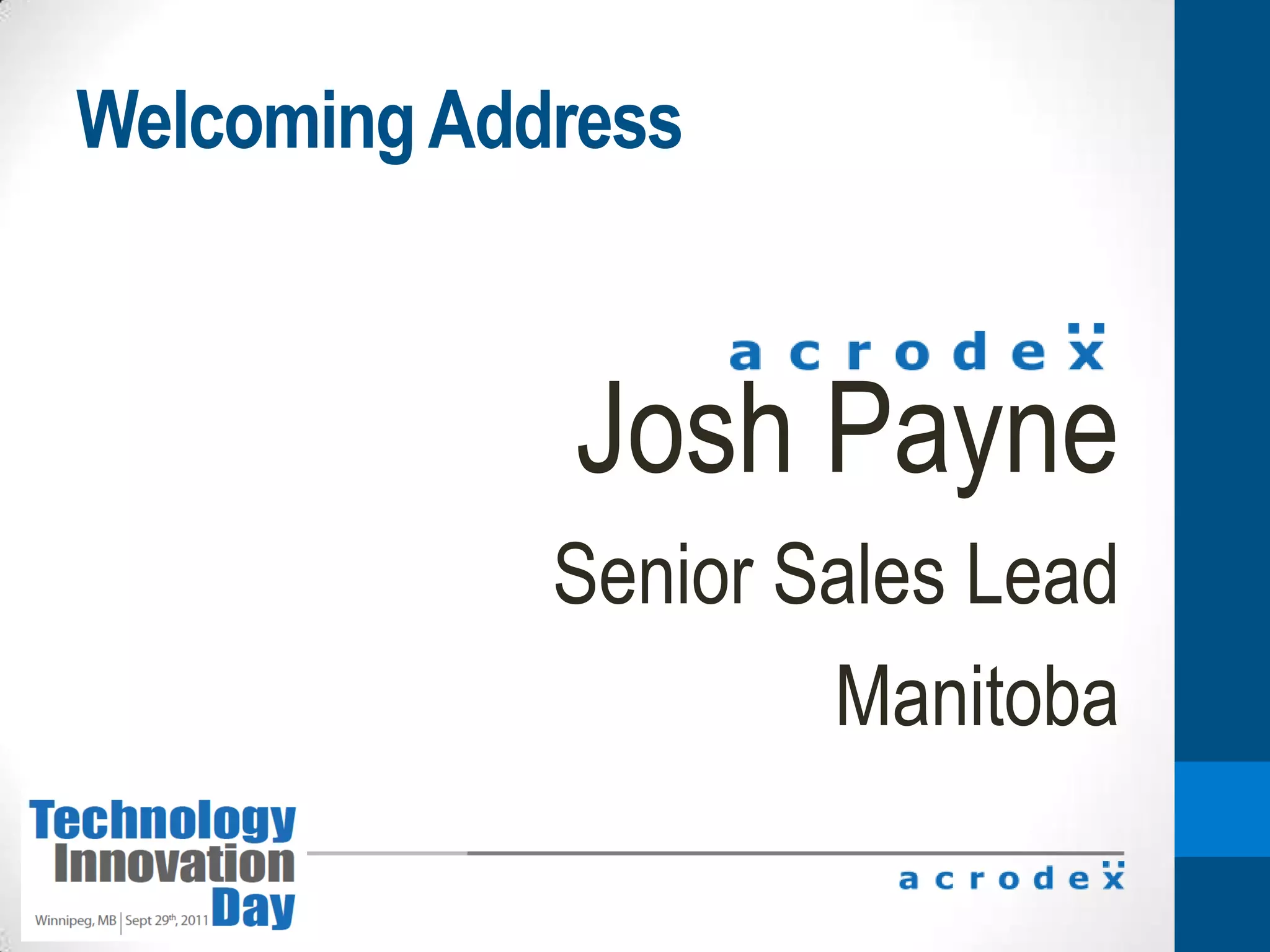 Welcoming AddressJosh Payne Senior Sales LeadManitoba  