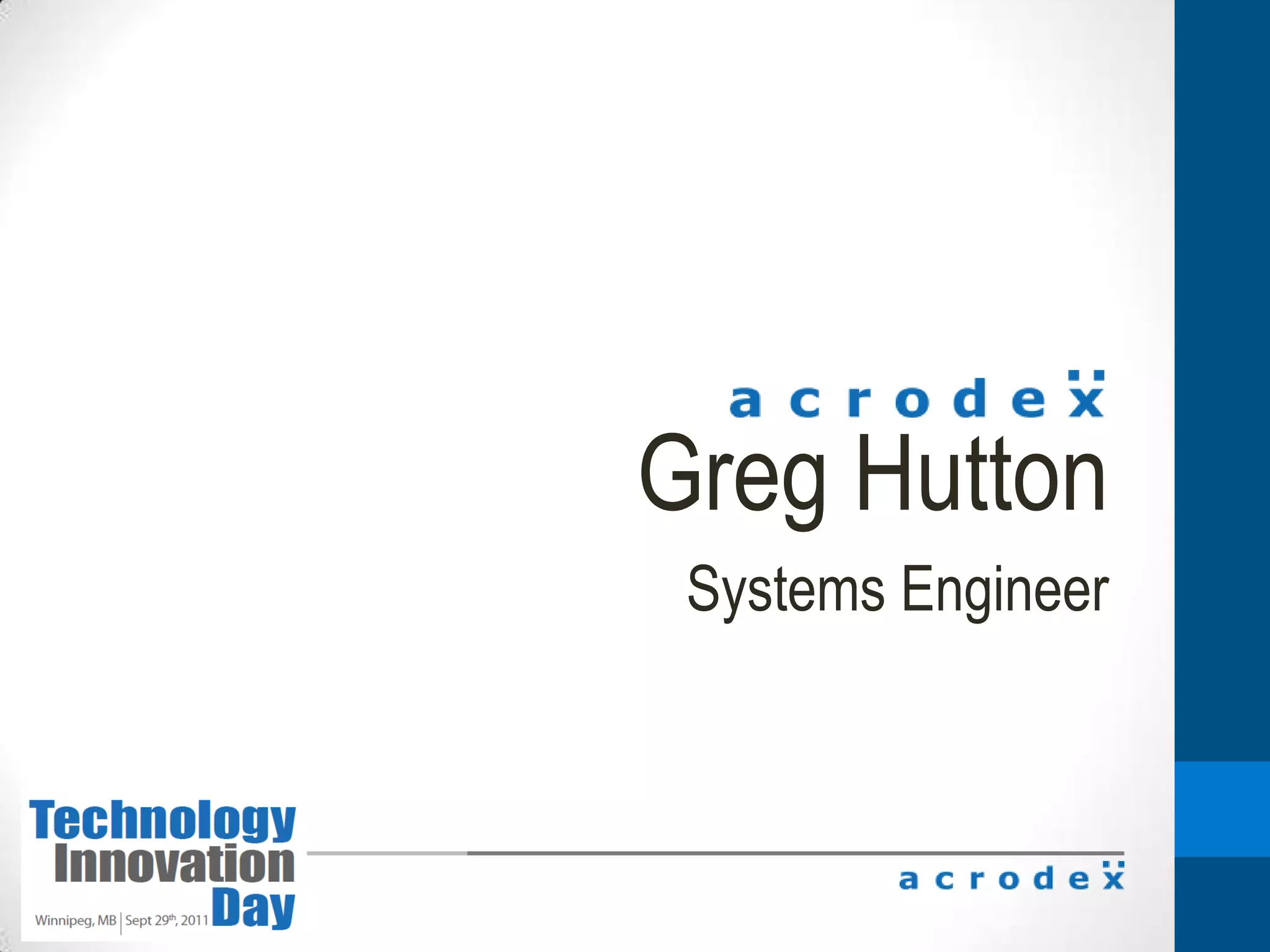 Greg HuttonSystems Engineer