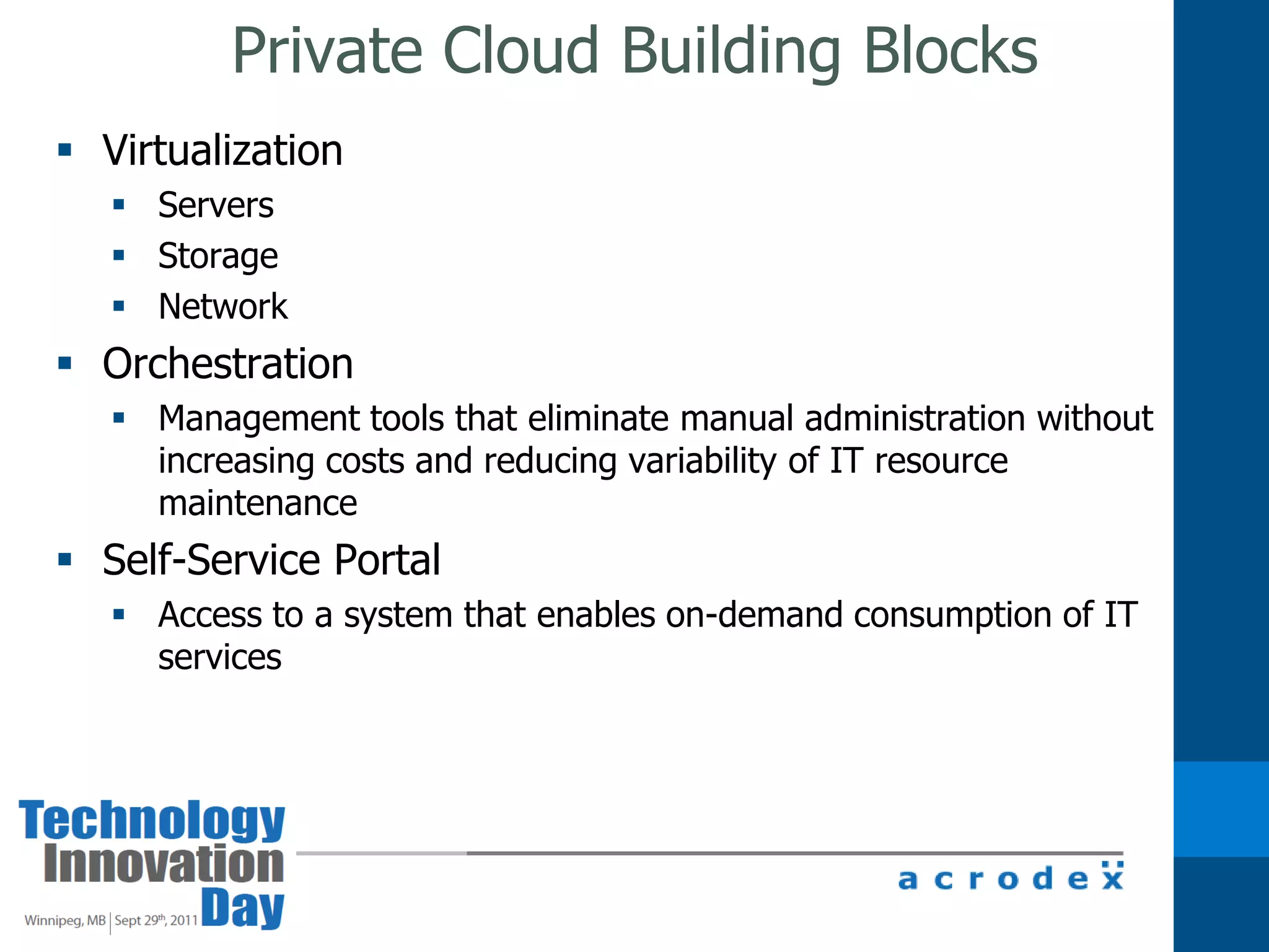 Desirable CharacteristicsSecurePerformantScalableAgileElasticReliableDevice & Location IndependentManageableDoes not increase costs