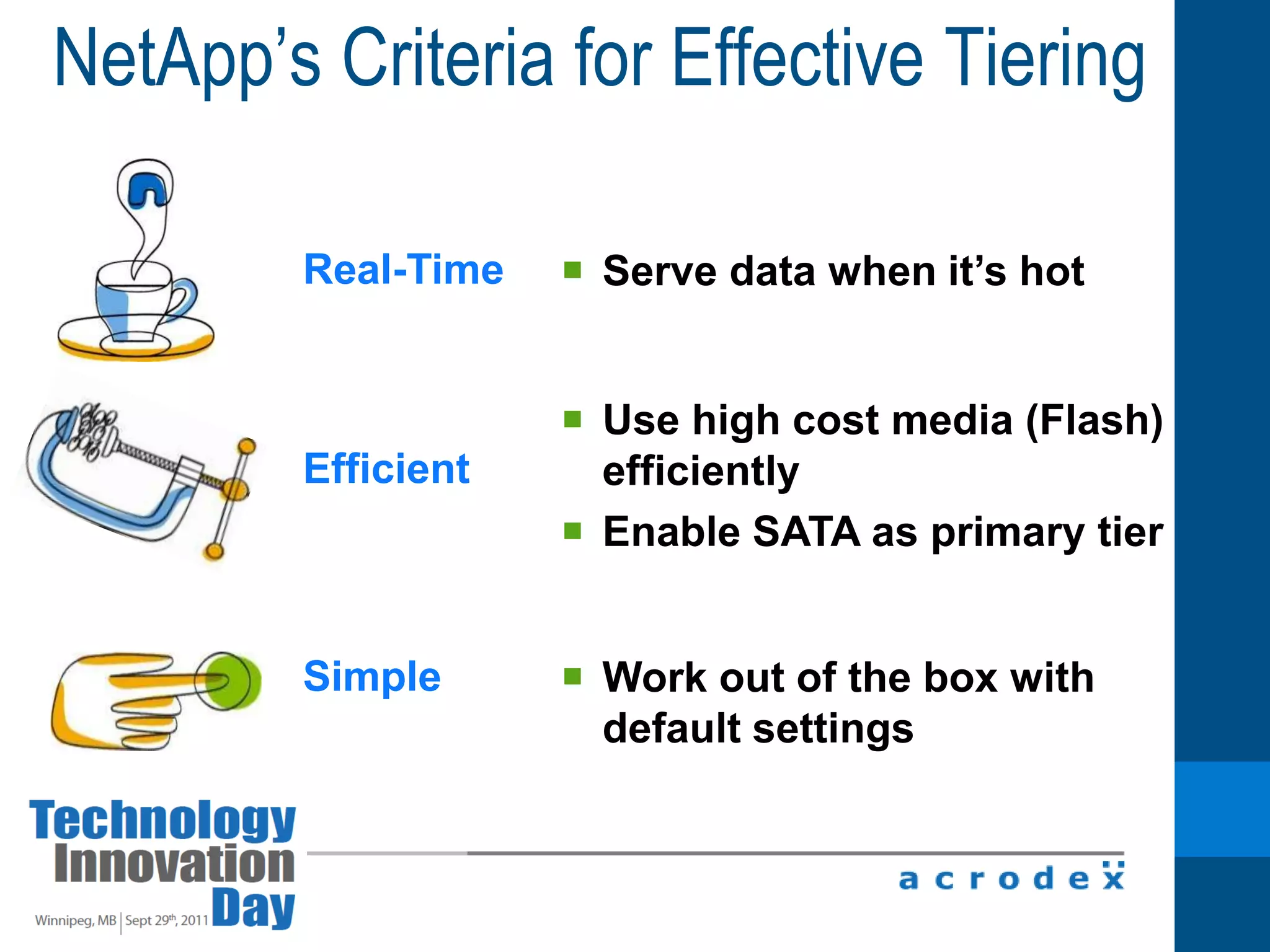 Broad Industry Support VMware’s Vision: Intelligent Policy ManagementDay 1 Problem – Initial Placement and ProvisioningSLA DefinitionsAvailability = 99.99%DR RTO = 1 hourBack up = dailyStorage capacity = 1 TBPerformance = High I/OSecurity = HighAvailability = 99.99%DR RTO = 1 hourMax Latency = 500 msPlacement 