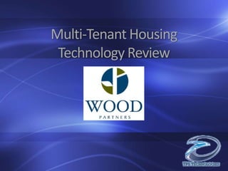 Multi-Tenant Housing
Technology Review
 