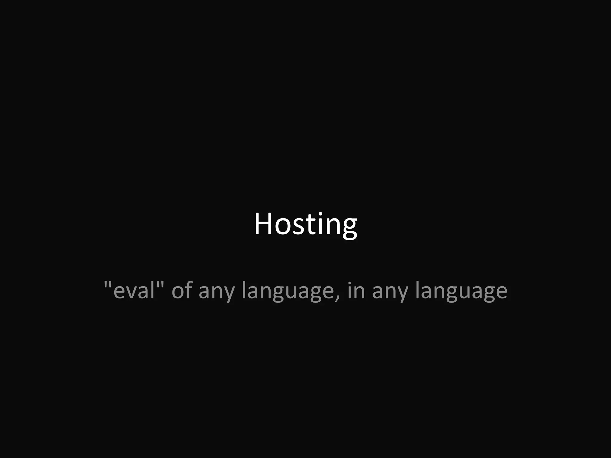 Hosting &quot;eval&quot; of any language, in any language 