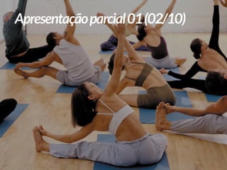 Apresentaçãoparcial01(02/10)
 