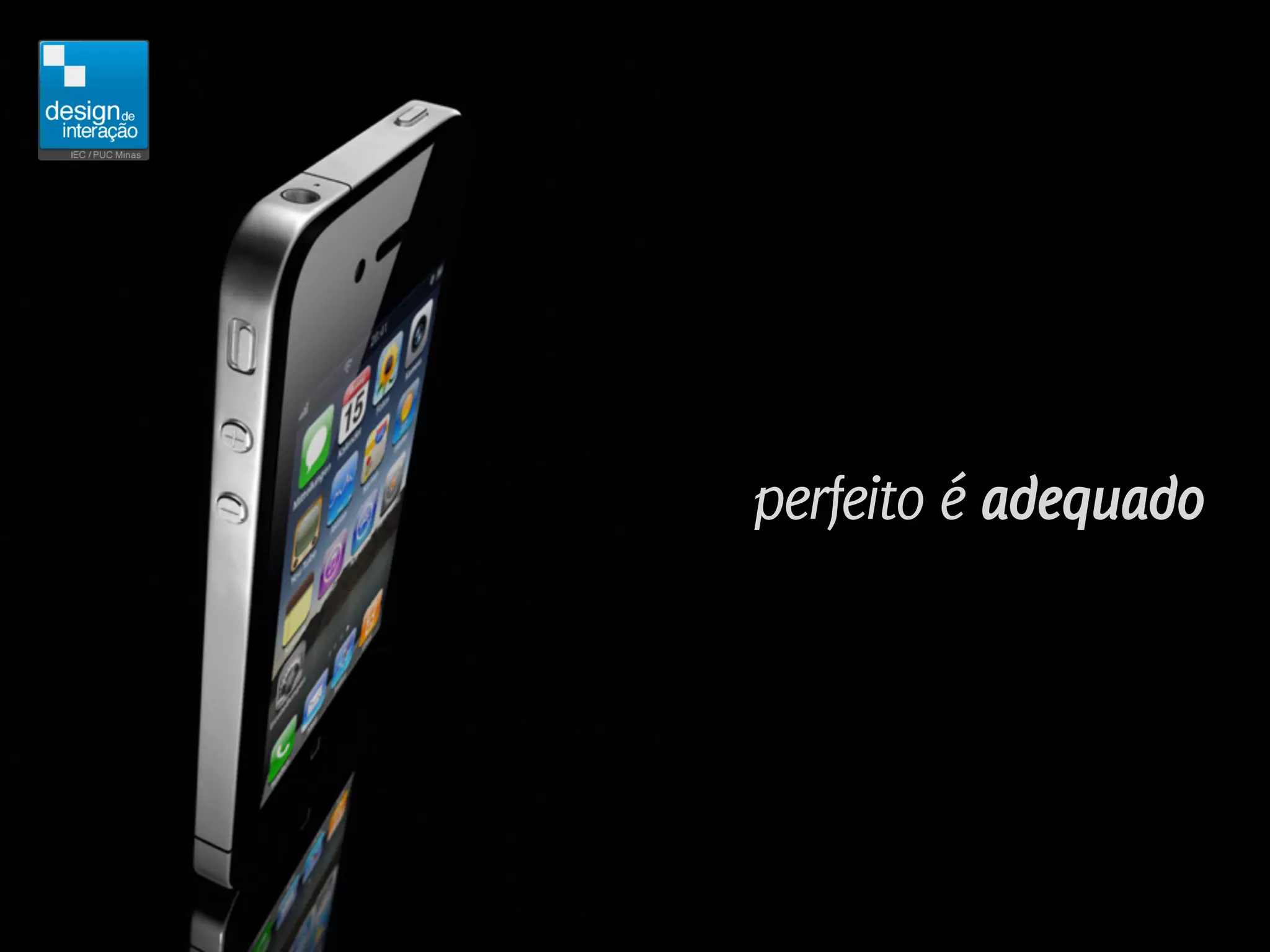 perfeito é adequado
 