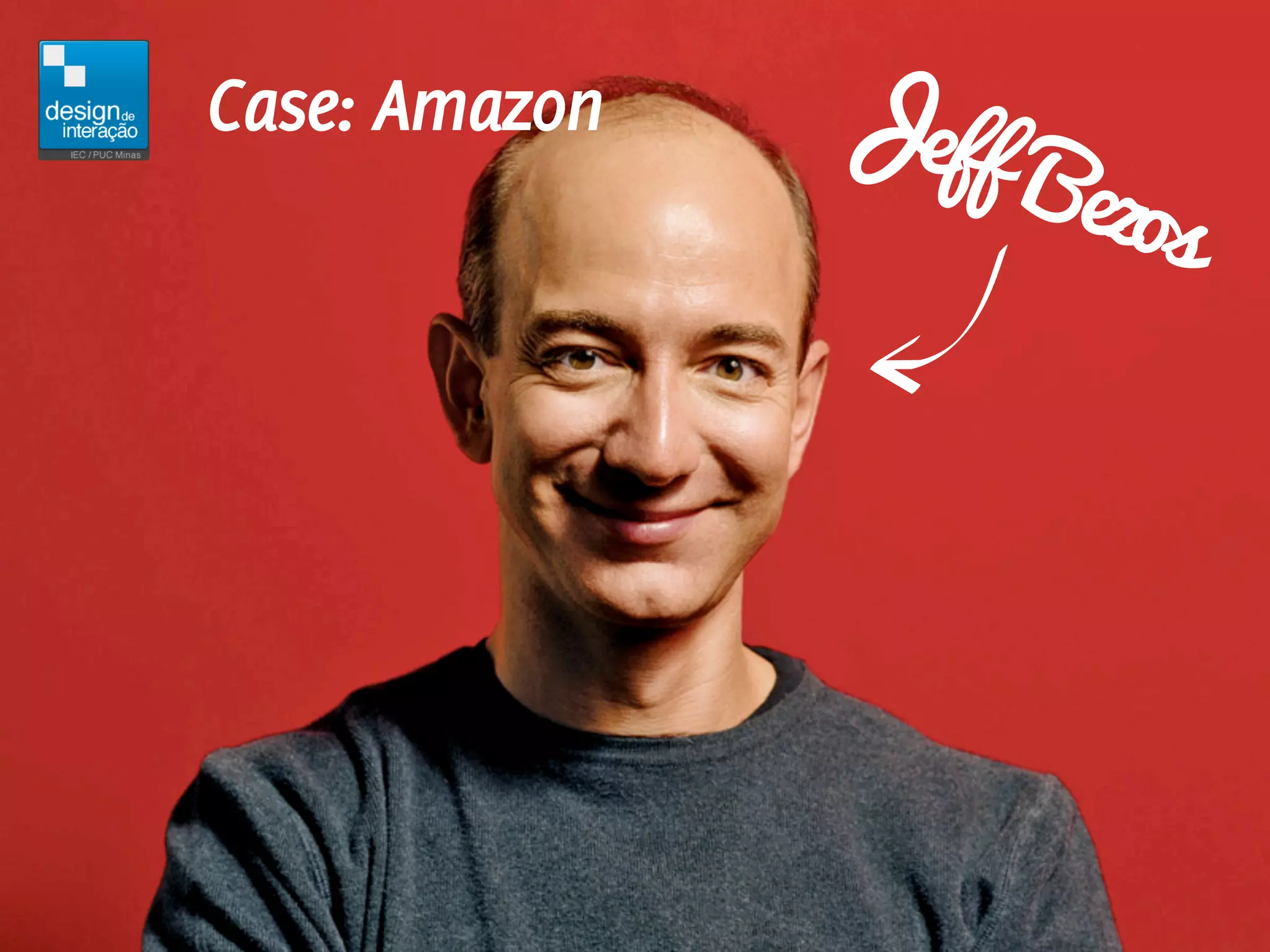 Jef
                  f Be
Case: Amazon
                      zos
 