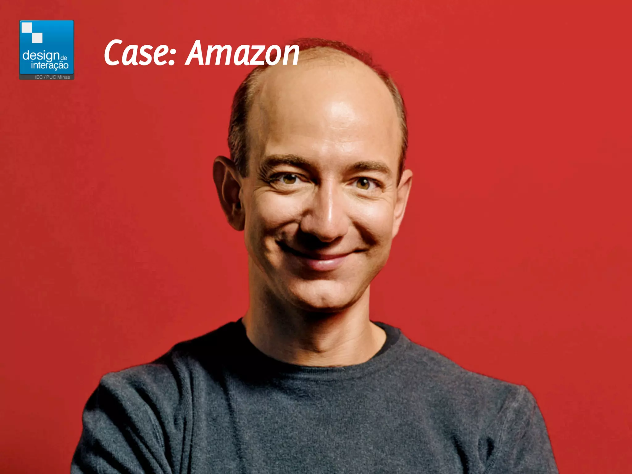 Case: Amazon
 