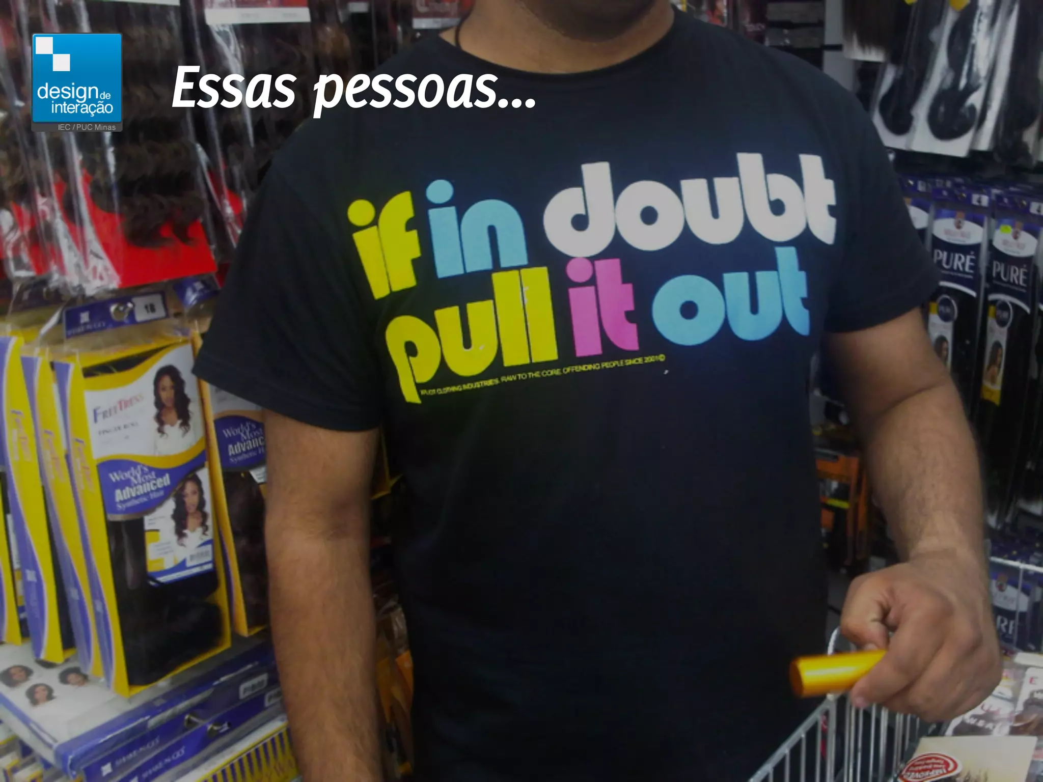 Essas pessoas...
 