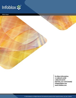 © 2006 Infoblox Inc. All Rights Reserved. All trademarks property of their respective owners. wp_ipam_19Jun06
 