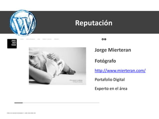 Reputación


     Jorge Mierteran
     Fotógrafo
     http://www.mierteran.com/

     Portafolio Digital

     Experto en el área
 