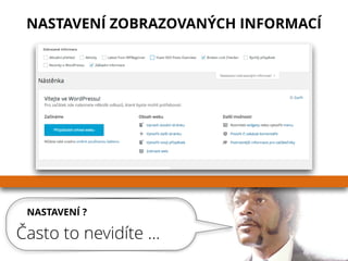 NASTAVENÍ ?
Často to nevidíte …
NASTAVENÍ ZOBRAZOVANÝCH INFORMACÍ
 