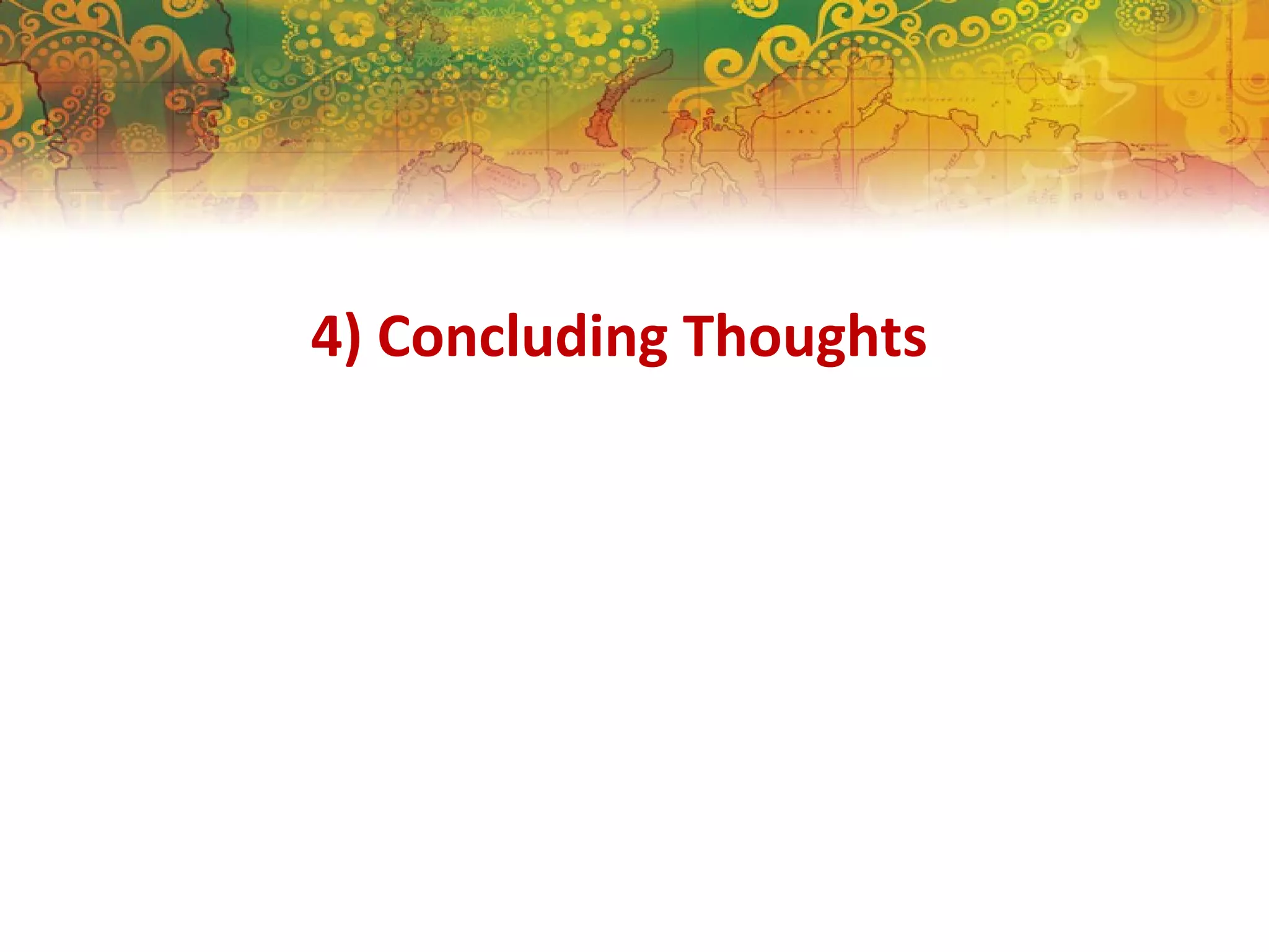 4) Concluding Thoughts
 