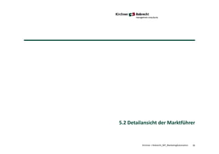 36
5.2 Detailansicht der Marktführer
Kirchner + Robrecht_WP_MarketingAutomation
 