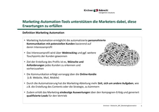 Marketing-Automation-Tools unterstützen die Marketers dabei, diese
Erwartungen zu erfüllen
Definition Marketing Automation...