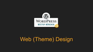 Web (Theme) Design
 