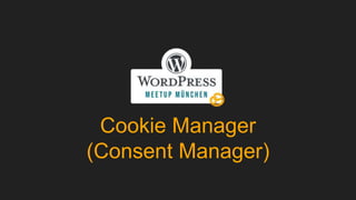 Cookie Manager
(Consent Manager)
 