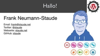 Hallo!
Frank Neumann-Staude

Email: frank@staude.net

Twitter: @staude

Webseite: staude.net

GitHub: staude

 