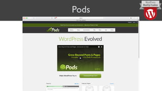 Pods
 