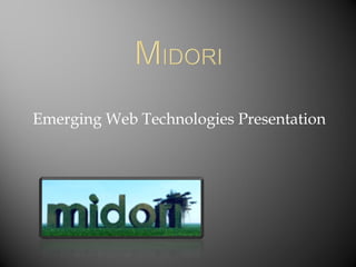 Emerging Web Technologies Presentation 
 