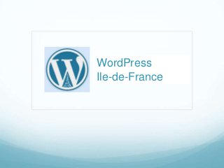 WordPress
Ile-de-France
 
