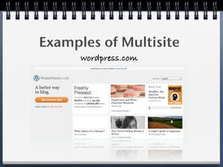 Examples of Multisite
      wordpress.com
 