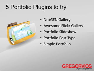 5 Portfolio Plugins to try

              •   NexGEN Gallery
              •   Awesome Flickr Gallery
              •   Portfolio Slideshow
              •   Portfolio Post Type
              •   Simple Portfolio
 