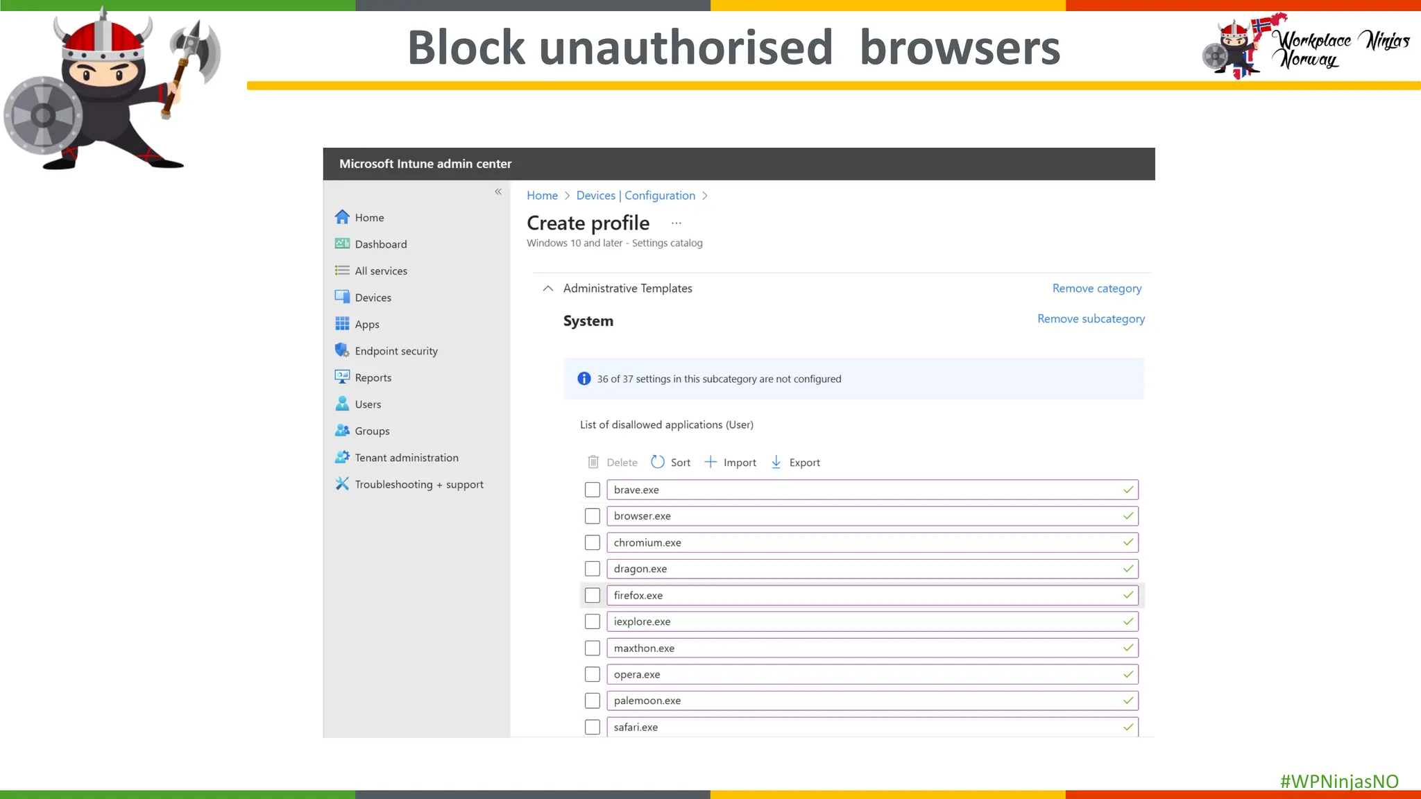 #WPNinjasNO
Block unauthorised browsers
 