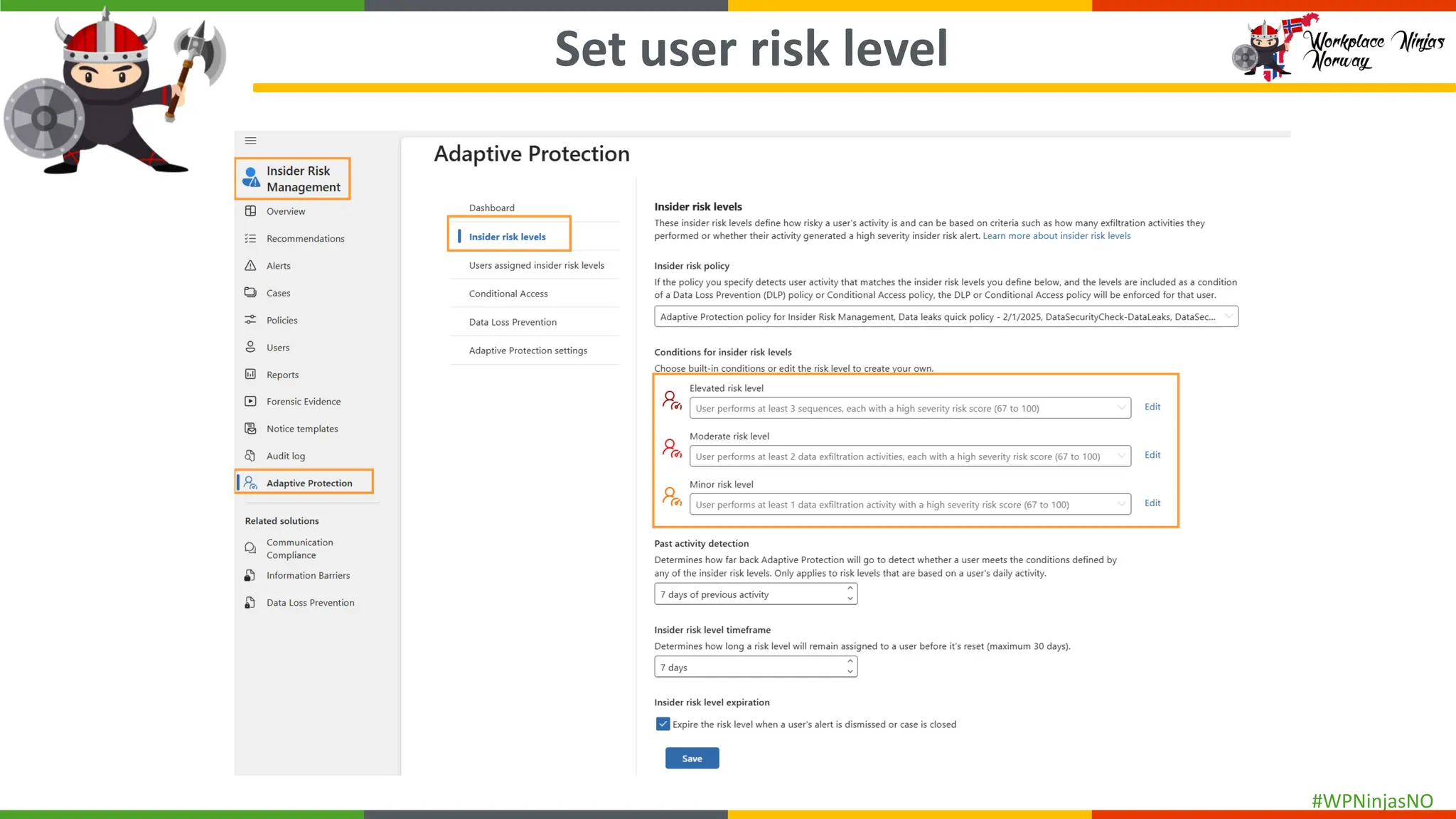 #WPNinjasNO
Set user risk level
 