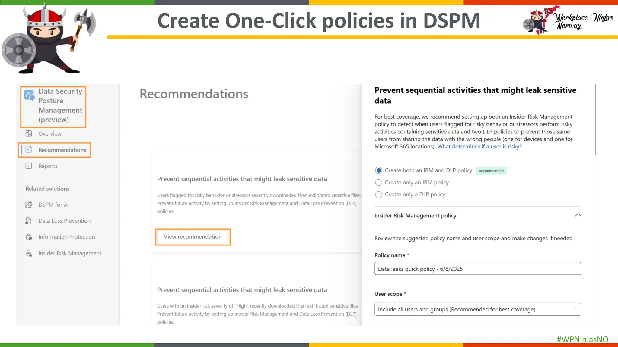 #WPNinjasNO
Create One-Click policies in DSPM
 