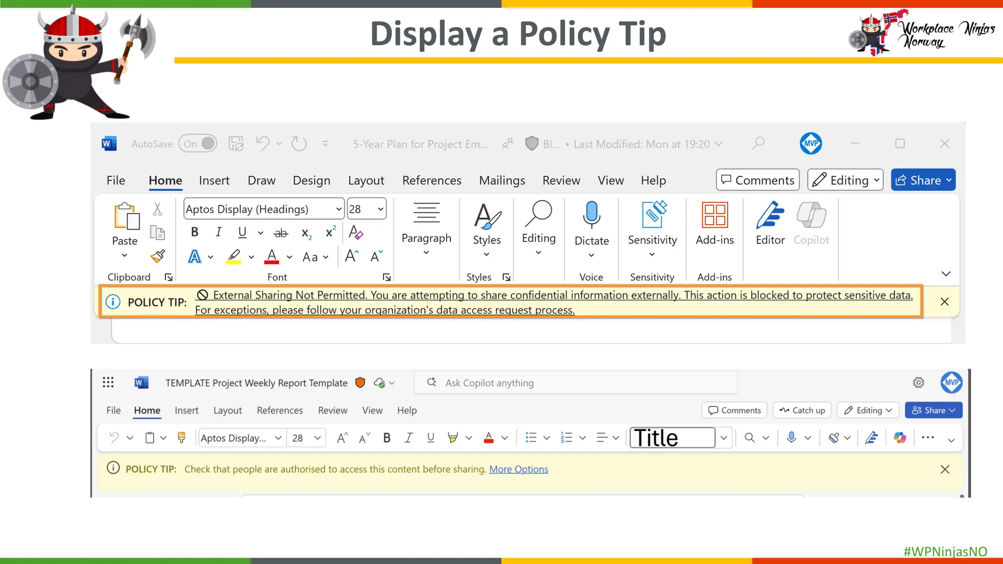 #WPNinjasNO
Display a Policy Tip
 
