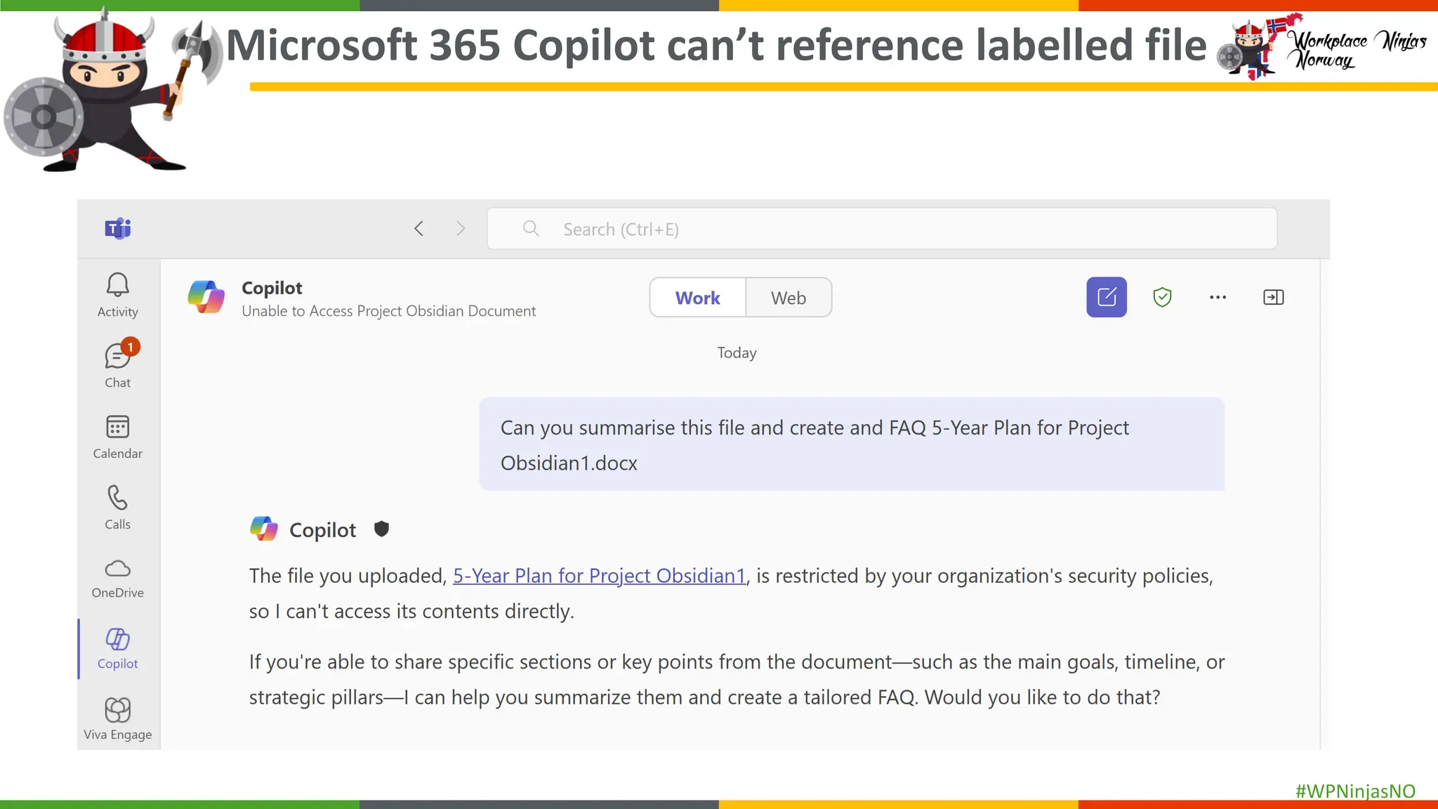 #WPNinjasNO
Microsoft 365 Copilot can’t reference labelled file
 