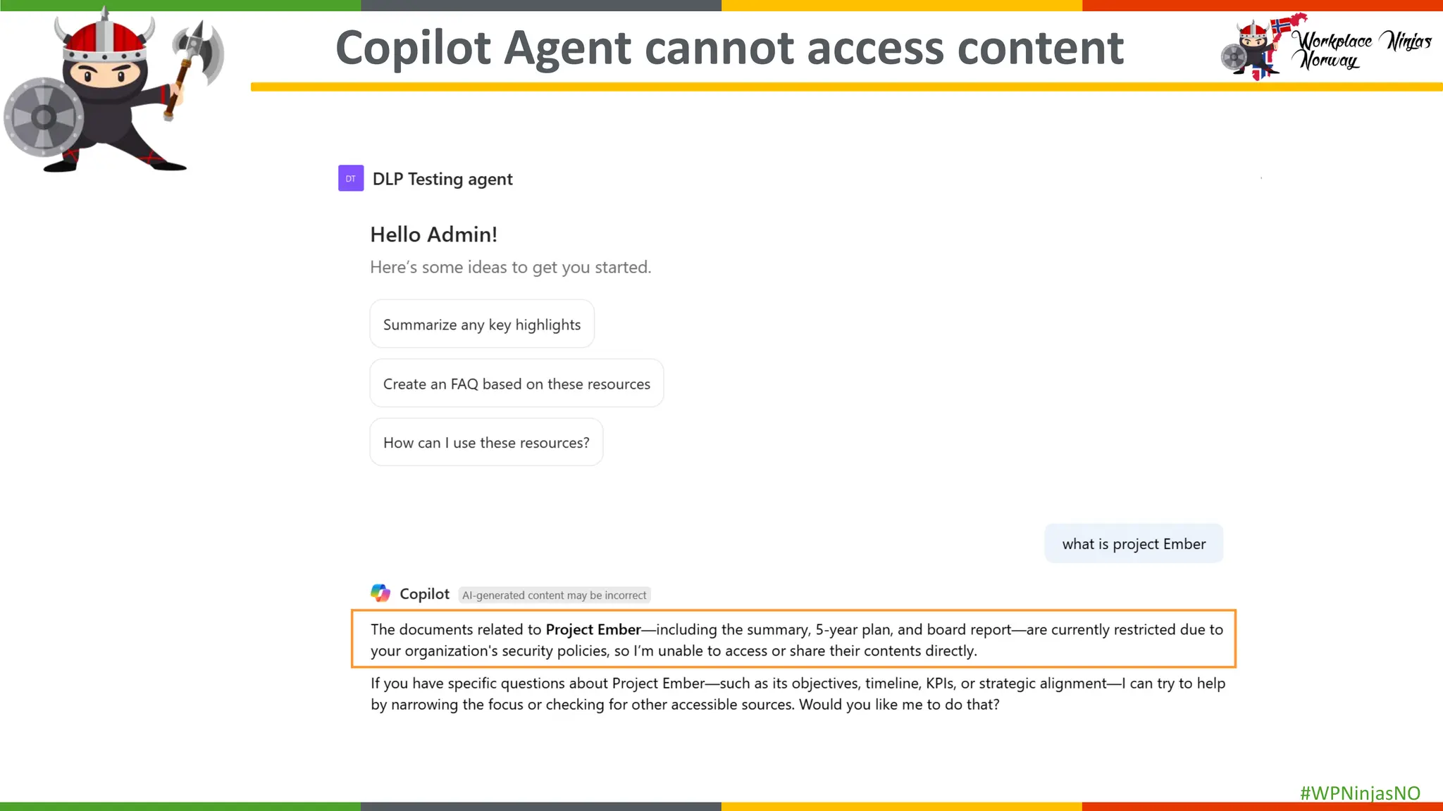 #WPNinjasNO
Copilot Agent cannot access content
 