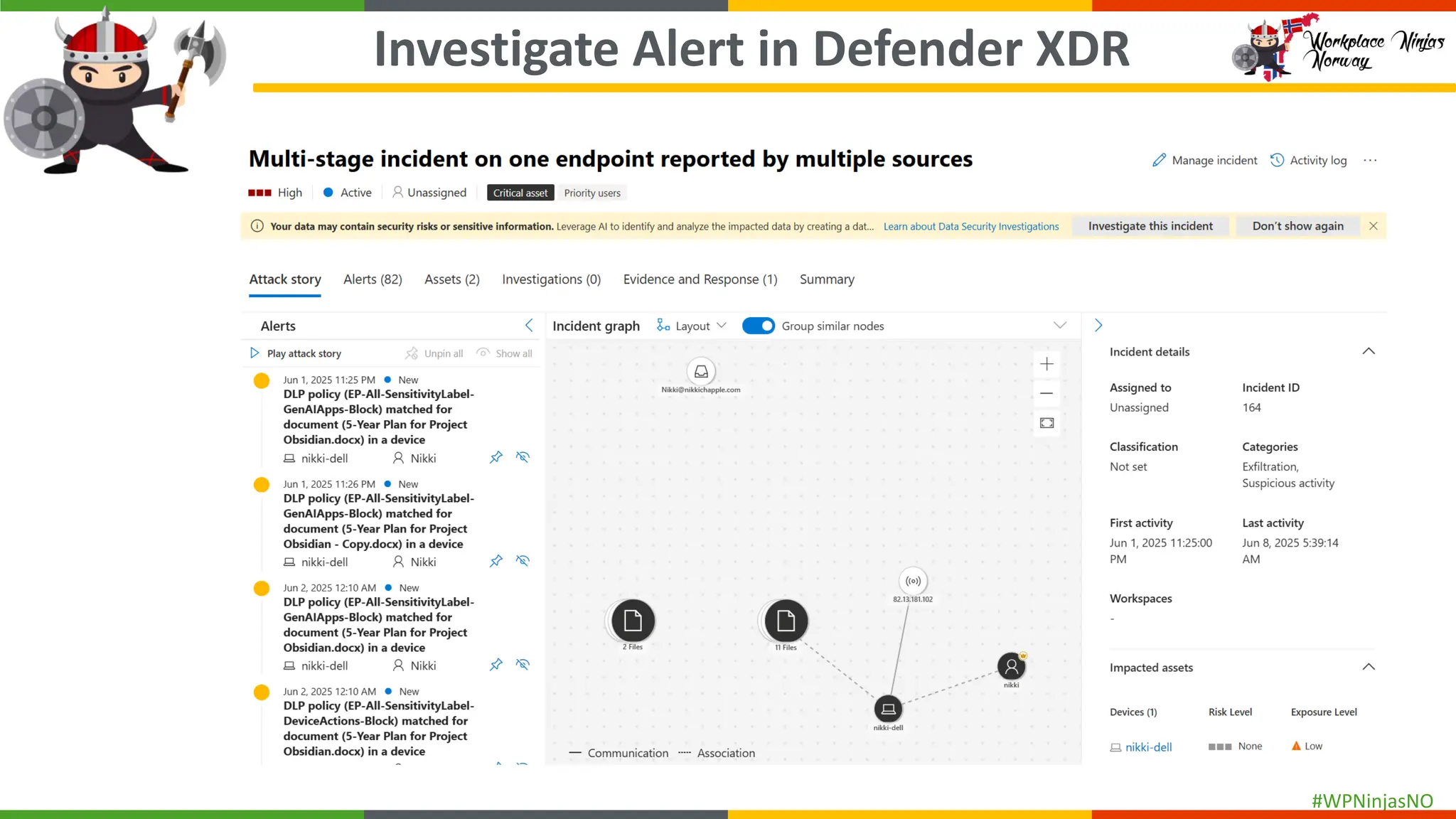 #WPNinjasNO
Investigate Alert in Defender XDR
 