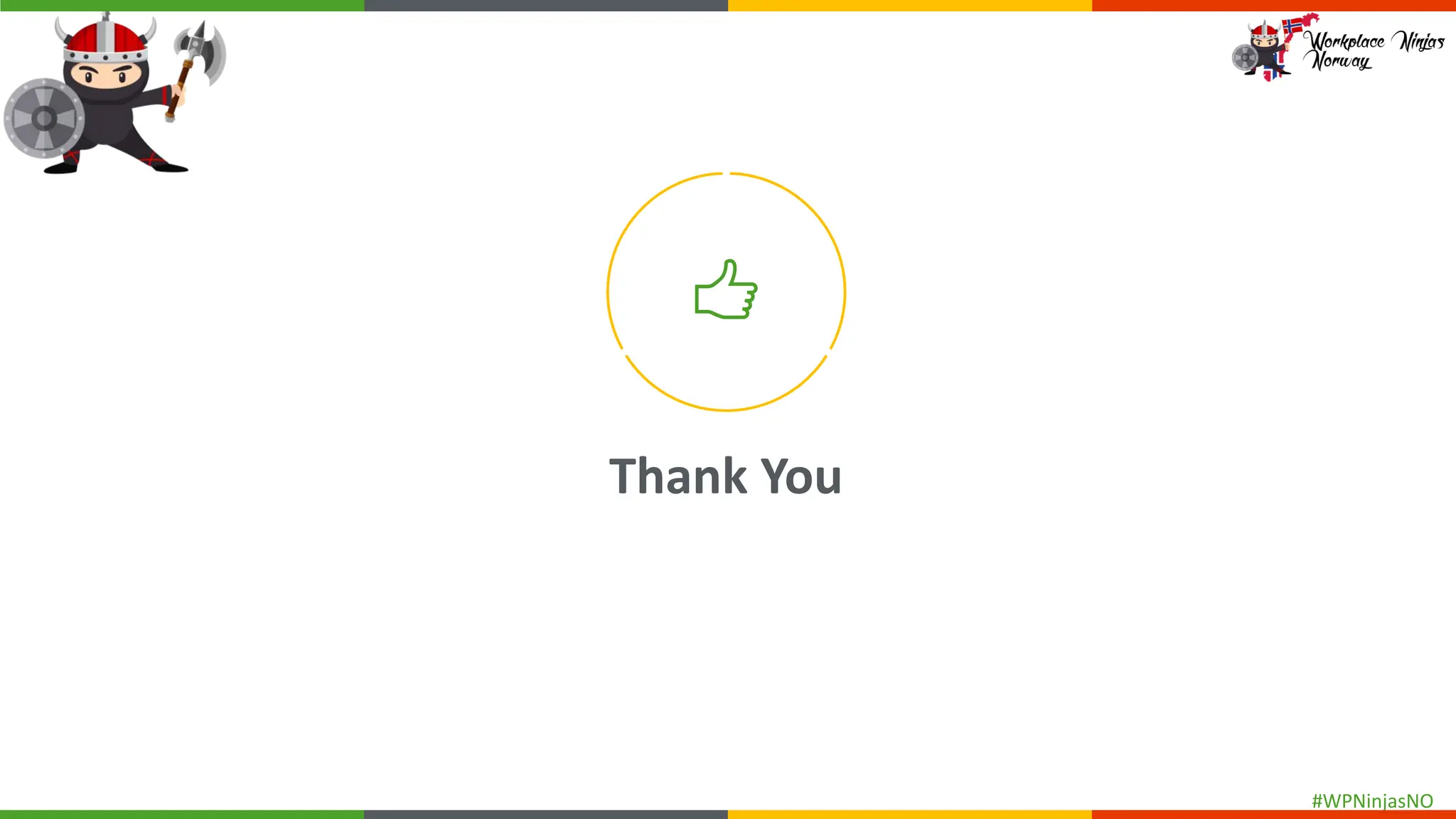 #WPNinjasNO
Thank You
 