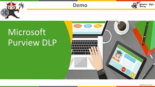 #WPNinjasNO
Demo
Microsoft
Purview DLP
 