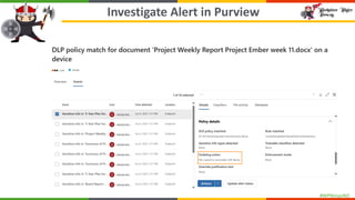 #WPNinjasNO
Investigate Alert in Purview
 
