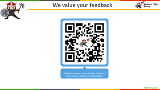 #WPNinjasNO
https://forms.office.com/e/vZt63PirDv
We value your feedback
 