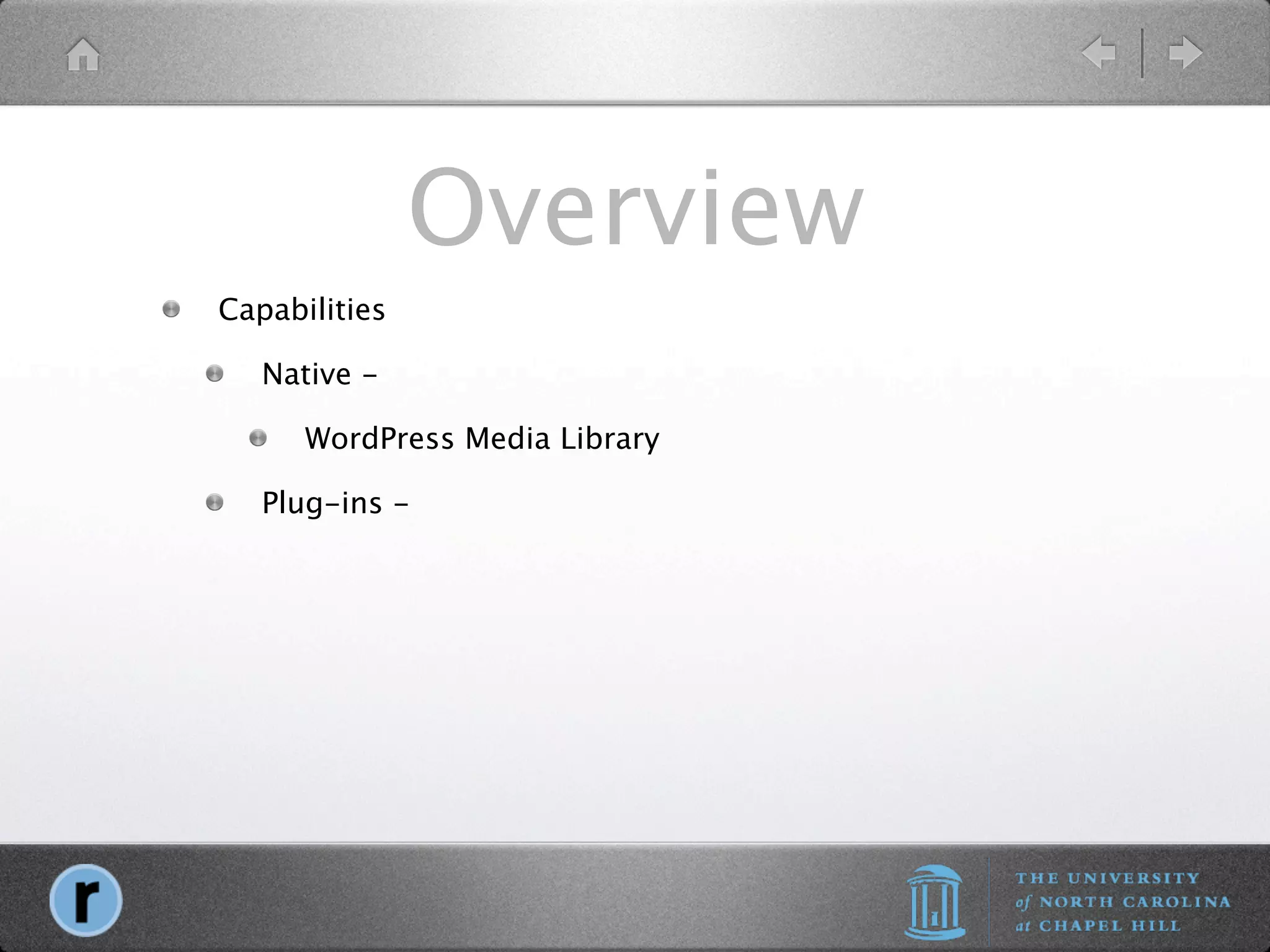 Overview
Capabilities

   Native -

      WordPress Media Library

   Plug-ins -
 