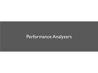 Performance Analyzers
 