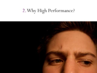 2. Why High Performance?
 