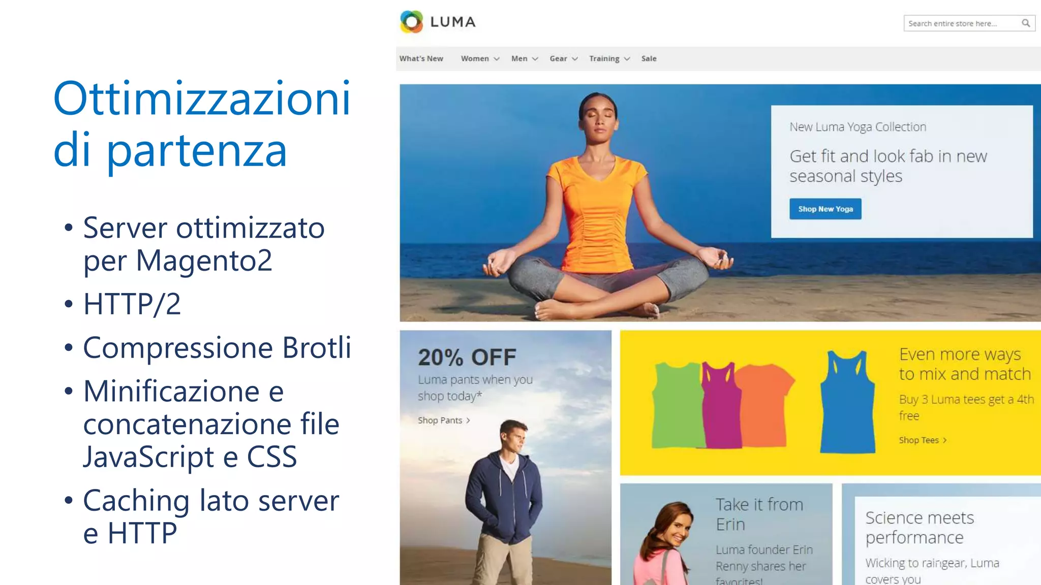 Ottimizzazioni
di partenza
• Server ottimizzato
per Magento2
• HTTP/2
• Compressione Brotli
• Minificazione e
concatenazione file
JavaScript e CSS
• Caching lato server
e HTTP
5
 