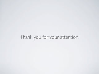 Thank you for your attention!
 