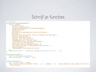 Schrijf je functies
 