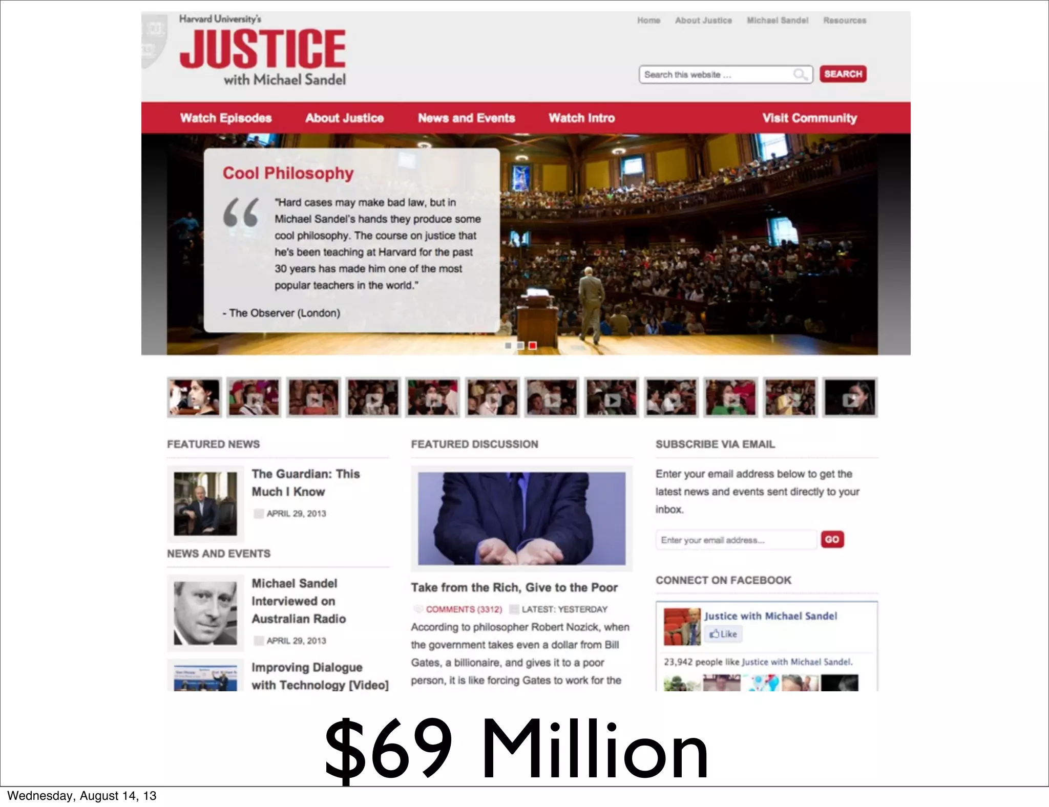 $69 MillionWednesday, August 14, 13
 